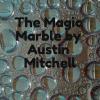 The Magic Marble